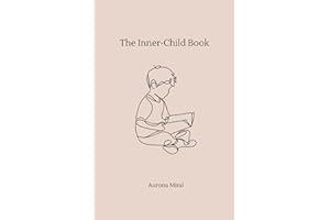 The Inner Child Book: A Journal to Listen, Love, and Finally Let Go