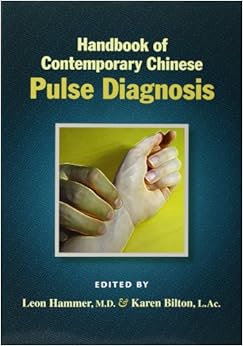 Handbook of Contemporary Chinese Pulse Diagnosis Handbook of Contemporary Chinese Pulse Diagnosis