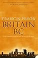 Britain BC: Life in Britain and Ireland Before the Romans