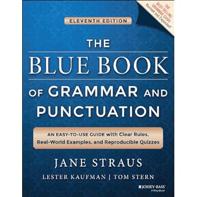 The Blue Book of Grammar and Punctuation: An Easy-to-Use Guide with Clear Rules, Real-World Examples, and Reproducible Quizzes 11th Edition