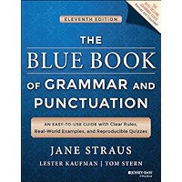The Blue Book of Grammar and Punctuation: An Easy-to-Use Guide with Clear Rules, Real-World Examples, and Reproducible… book cover The Blue Book of Grammar and Punctuation: An Easy-to-Use Guide with Clear Rules, Real-World Examples, and Reproducible… book cover