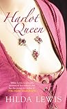 Front cover for the book Harlot Queen by Hilda Lewis