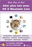 Aller plus loin avec OS X Mountain Lion (Mon Mac & Moi t. 71) (French Edition) by Agnosys