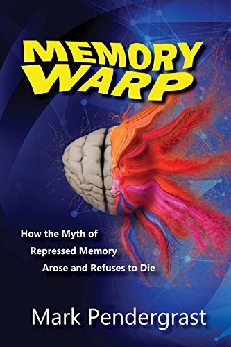 E.b.o.o.k Memory Warp: How the Myth of Repressed Memory Arose and Refuses to Die<br />RAR