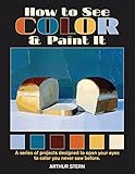 How to See Color and Paint It cover