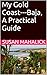 My Gold Coast---Baja, A Practical Guide by Susan Mahalick