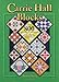 Carrie Hall Blocks: Over 800 Historical Patterns from the College of the Spencer Museum of Art, University of Kansas by 