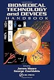 Biomedical Technology and Devices Handbook (Handbook Series for Mechanical Engineering)