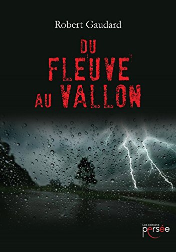 Du fleuve au vallon