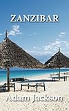Zanzibar: Travel Guide