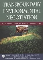 Transboundary Environmental Negotiation: New Approaches to Global Cooperation