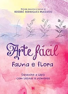 Livro Arte Fácil - Fauna e Flora; Desenhos a lápis com letras e números