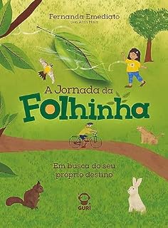 Livro A jonada da folhinha - Edição acessível com descrição de imagens: Em busca do seu próprio destino (Coleção Fernanda Emediato Livro 5)