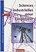 Sciences industrielles pour l'ingénieur Classes préparatoires 1e année by