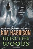 "Into the Woods - Tales from the Hollows and Beyond (Hollows Story Collection)" av Kim Harrison