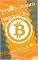 Livro MINERAÇÃO EM BITCOIN: Uma das Maneiras mais Práticas de Sempre ter Bitcoin!
