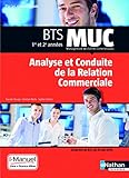 Analyse et conduite de la relation commerciale BTS MUC 1re et 2e années by