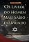 Livro OS LIVROS DO HOMEM MAIS SÁBIO DO MUNDO