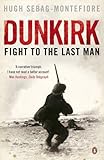 Dunkirk: Fight To The Last Man