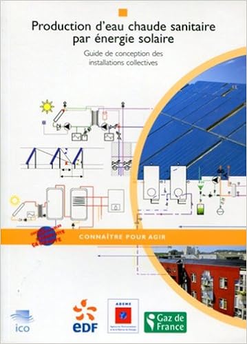 Production d'eau chaude sanitaire par énergie solaire : Guide de conception des installations collectives (1Cédérom), by Chantal Jouanno Production d'eau chaude sanitaire par énergie solaire : Guide de conception des installations collectives (1Cédérom), by Chantal Jouanno