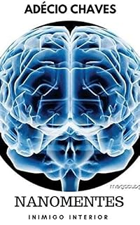 Livro Nanomentes: Inimigo interior (Conto de ficção Cientifica)