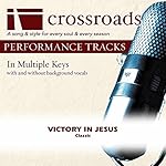 Victory In Jesus [Performance Track]