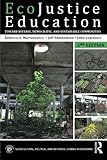 EcoJustice Education: Toward Diverse, Democratic, and Sustainable Communities (Sociocultural, Political, and Historical Studies in Education)