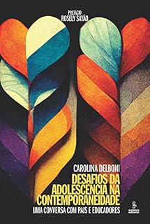 Livro Desafios da adolescência na contemporaneidade: Uma conversa com pais e educadores