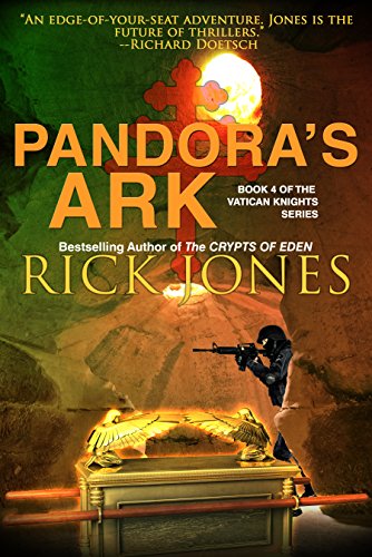 Pandora's Ark (Revised Edition) (TheVatican Knights series Book 4)