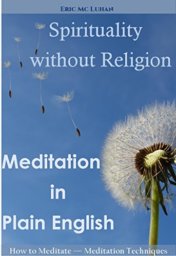 Spirituality Without Religion Meditation In Plain English - 