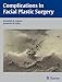 Complications in Facial Plastic Surgery: Prevention and Management
