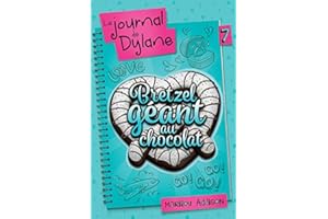 Bretzel géant au chocolat (Le journal de Dylane) (French Edition)