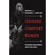 Comfort Women: Sexual Slavery in the Japanese Military