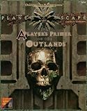 A Player's Primer to the Outlands (Advanced Dungeons & Dragons/AD&D/Planescape Audio CD Accessory)