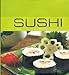 Sushi: 40 Delightful Japanese Dishes for All Occasions by 