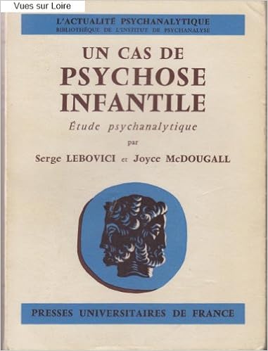 Amazon Fr Un Cas De Psychose Infantile Etude Psychanalytique Par Serge Lebovici Et Joyce Mc Dougall Mac Dougall Joyce Lebovici Serge Livres