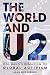 The World and U2: One Band's Remaking of Global Activism by Alan McPherson