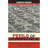 Perils of Dominance: Imbalance of Power and the Road to War in Vietnam