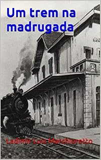 Livro Um trem na madrugada: 2ª edição