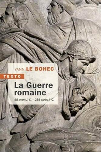 Download La guerre romaine : 58 avant J.-C. - 235 après J.-C. PDF