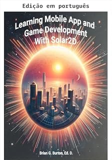 Livro Aprendendo desenvolvimento de aplicativos móveis e jogos com Solar2D