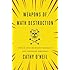 Weapons of Math Destruction: How Big Data Increases Inequality and Threatens Democracy