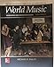 World Music: Traditions and Transformations