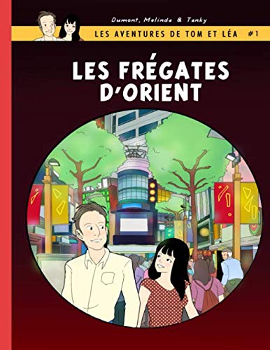 Les frégates d'Orient (Les aventures de Tom et Léa) (French Edition) by Dumont