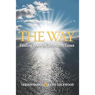 THE WAY: Finding Peace in Turbulent Times