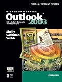 Microsoft Office Outlook 2003: Introductory Concepts and Techniques (Shelly Cashman) by 