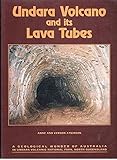 Front cover for the book Undara Volcano and its lava tubes : a geological wonder of Australia in Undara Volcanic National Park, North Queensland by Anne Atkinson