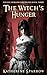 The Witch's Hunger (The Fay Morgan Chronicles Book 3)