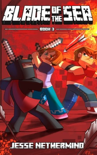 Blade of the Sea Book 3: A Children's Survival Unofficial Minecraft Adventure Book (Volume 3)