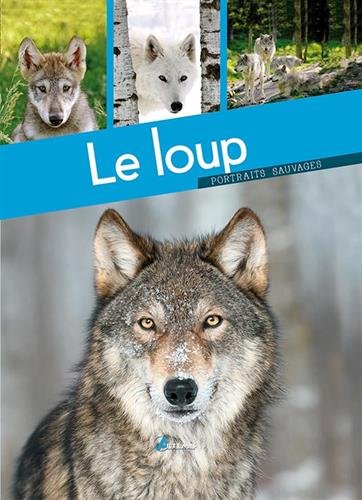 loup (le) (PORTRAITS SAUVAGES) by Collectif